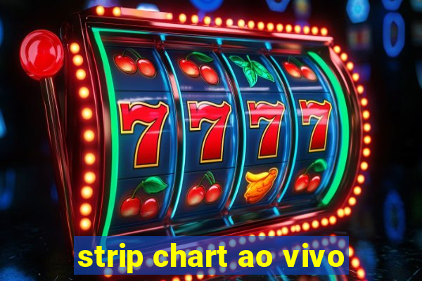 strip chart ao vivo